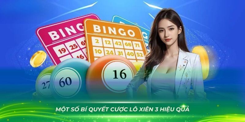 Một số bí quyết cược lô xiên 3 hiệu quả bạn nên biết